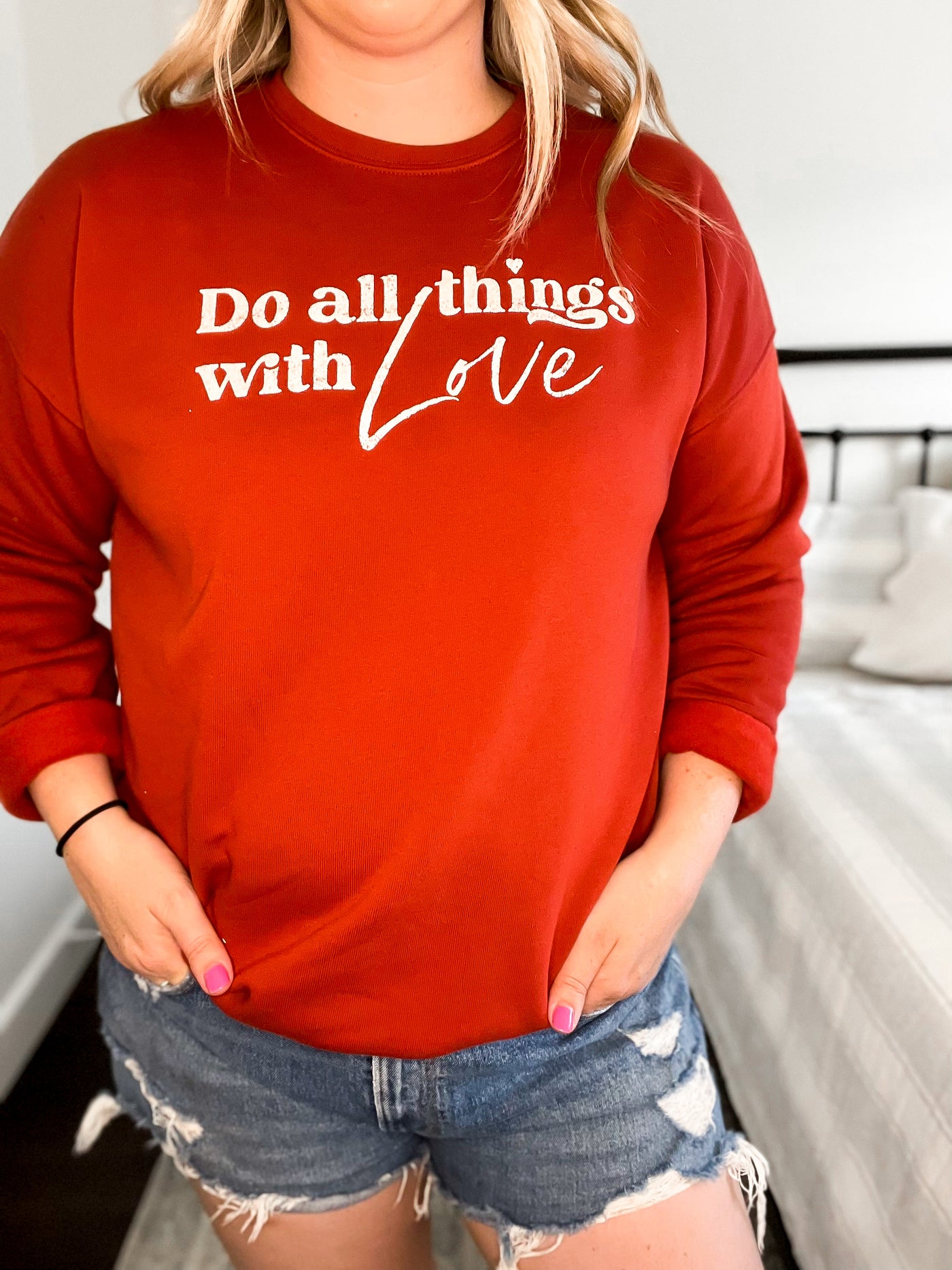 Do all things with love sweatshirt